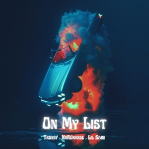 On My List(feat. Lil Sabii & NxRemxrse) (Explicit)