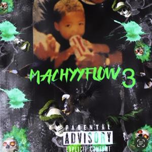 MACHYY FLOW 3 (Explicit)