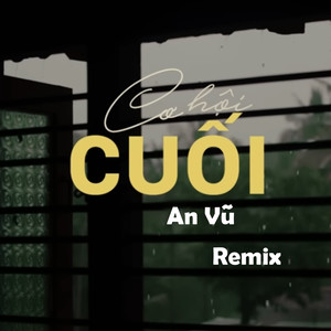 Cơ Hội Cuối (DJ Lucy Remix)