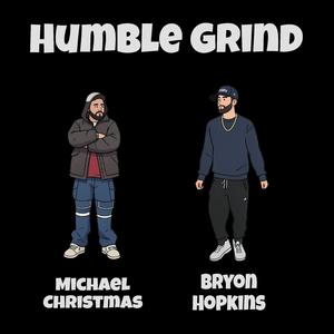 Humble Grind (Explicit)