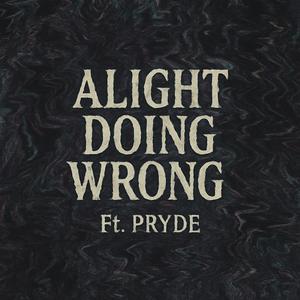 Alright Doing Wrong (Explicit)