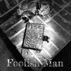 Foolish Man