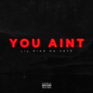 You Ain't (Explicit)