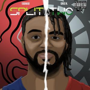 Split In Two (feat. GREG N.) (Explicit)