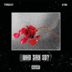 Who say So? (feat. KVNG)