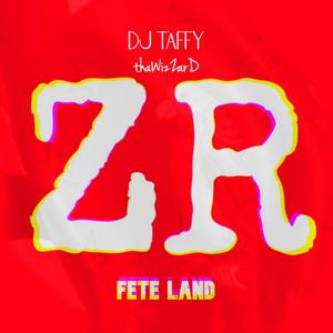 Fete Land(feat. Dj Taffy & thaWizZarD) (Explicit)