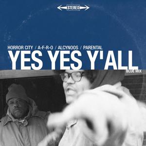 Yes Yes Y'all (feat. A-F-R-O & Alcynoos) [Explicit]