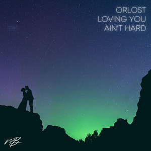 Loving You Ain't Hard