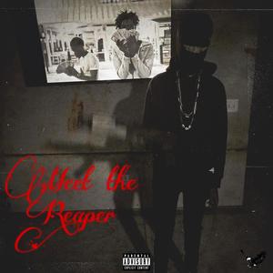 Meet The Reaper (feat. NateB & Dontamadeit) (Explicit)