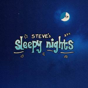 Steve's sleepy nights