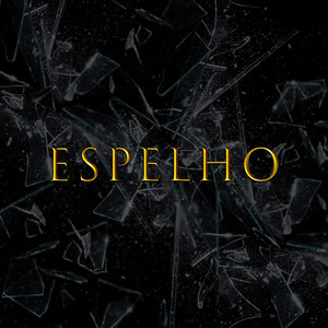 Espelho (Explicit)