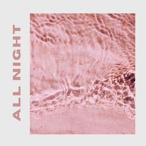 All Night (Explicit)