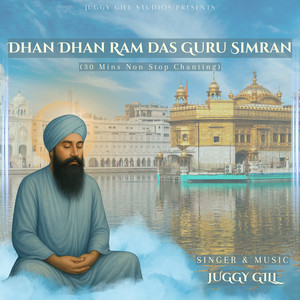 Dhan Dhan Ram Das Guru Simran