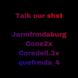 Talk our shxt (feat. Cone2x,quefrmda4,coredell.3x) [Explicit]