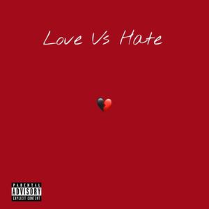 Love Vs Hate (Explicit)