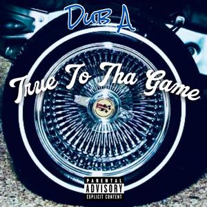 True To Tha Game (Explicit)