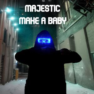 Make A Baby (Explicit)