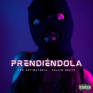 PRENDIENDOLA (feat. kelvin Beatz) (Explicit)