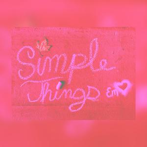 Simple Things (Explicit)