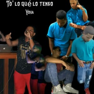 To’ Lo Que Tengo
