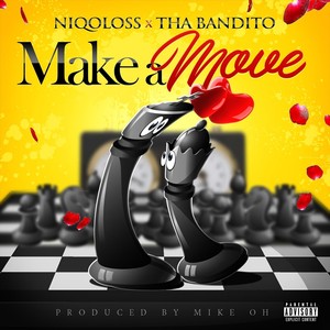 Make A Move(feat. Tha Bandito) (Explicit)