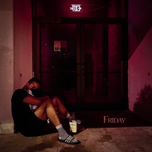 Friday (Explicit)