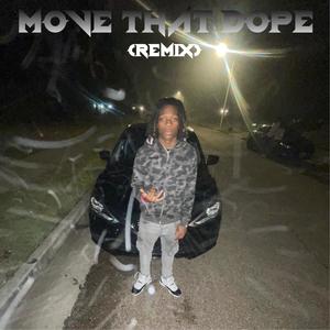 Move That Dope (Remix) [Explicit]