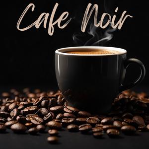 Cafe Noir: Cool Jazz Café Atmosphere