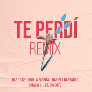 Te Perdí[feat. Big Soto] (Remix 2020)