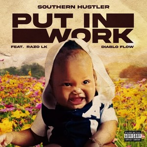 Put in Work (Explicit)