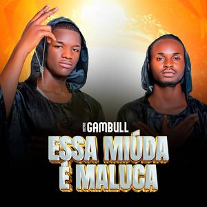 ESSA MIÚDA É MALUCA