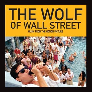 The Wolf of Wall Street (Music from the Motion Picture) (华尔街之狼 电影原声带)