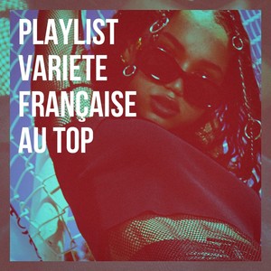 Playlist variété française au top