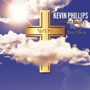 Win(feat. Malachi Belote & Pastor Tony Tate Jr.)
