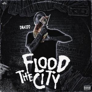FLOOD THE CITY (Explicit)
