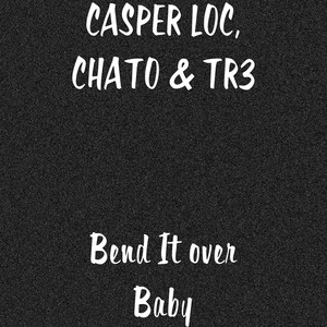 Bend It over Baby (Explicit)