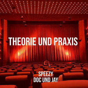 Theorie und Praxis (feat. Speezy) [Explicit]