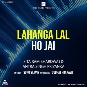 Lahanga Lal Ho Jai