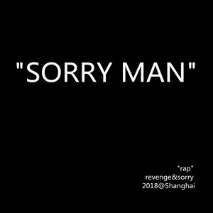 SORRY MAN