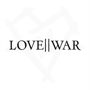 Love || War