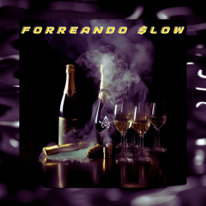 FORREANDO SLOW (Explicit)