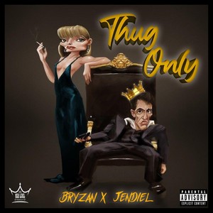 Thug Only (Explicit)