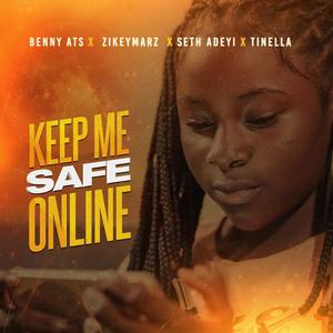 Benny Ats - Keep Me Safe Online (feat. Zikeymarz, Seth Adeyi & Tinella)