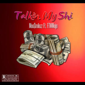 Talkin Our Shi (feat. FTWMojo) (Explicit)