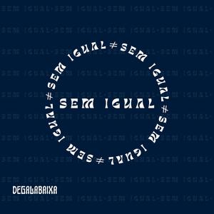 SEM IGUAL (Explicit)