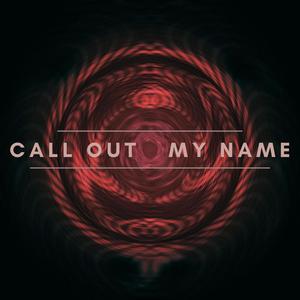 Call Out My Name (feat. Jessica Robb)