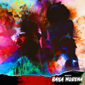 Baila Morena (Explicit)