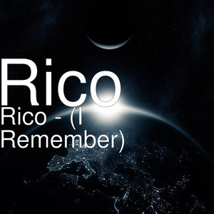 Rico (I Remember) [Explicit]