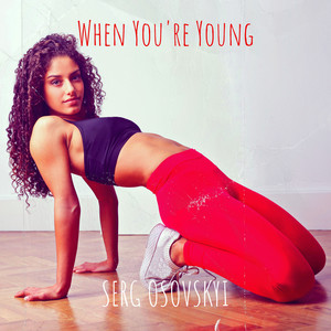 When You're Young