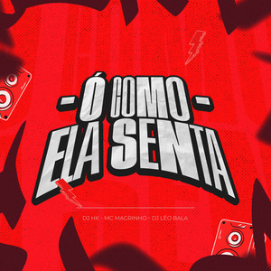 Ó Como Ela Senta (Explicit)